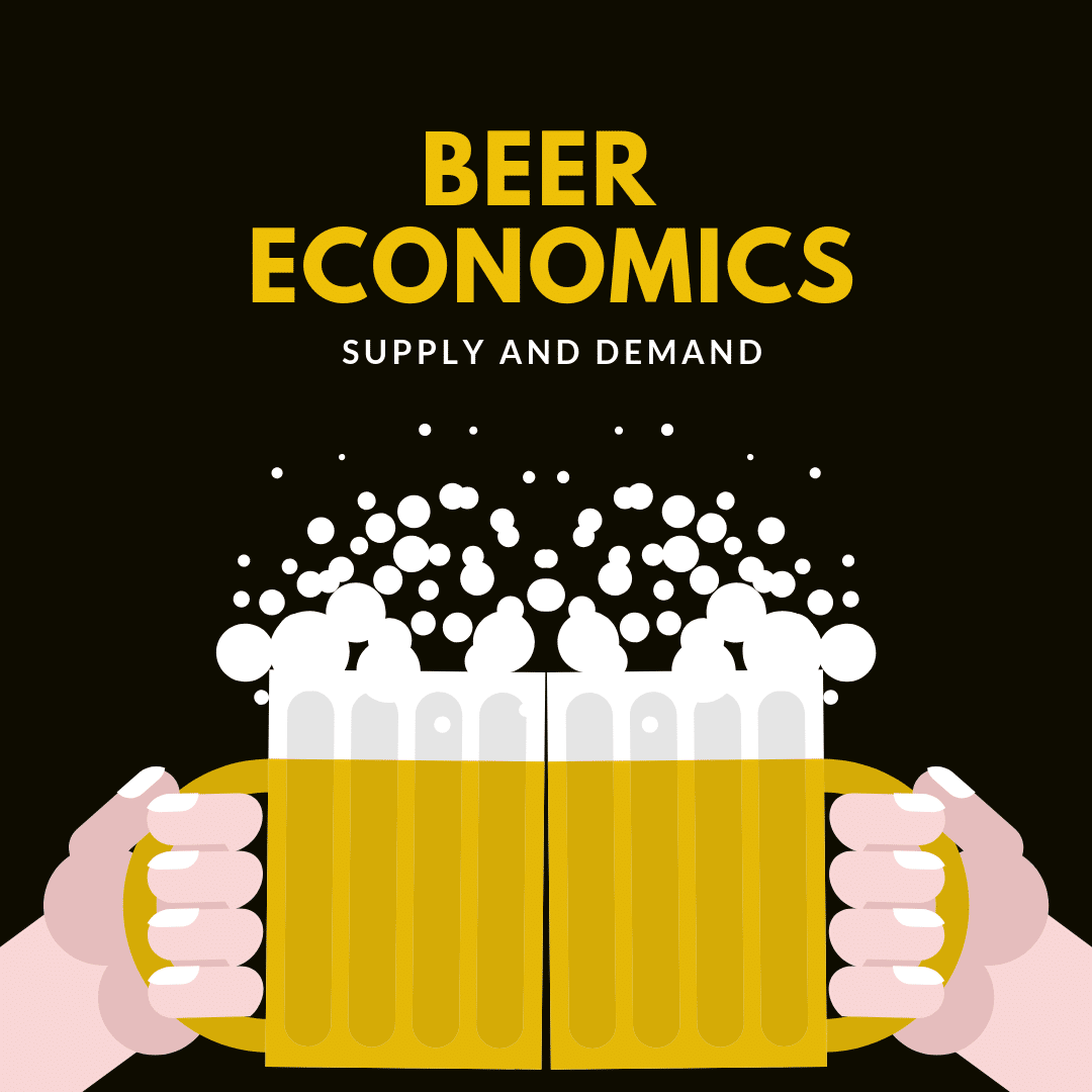 Beer Economics Supply and Demand Brew Floors